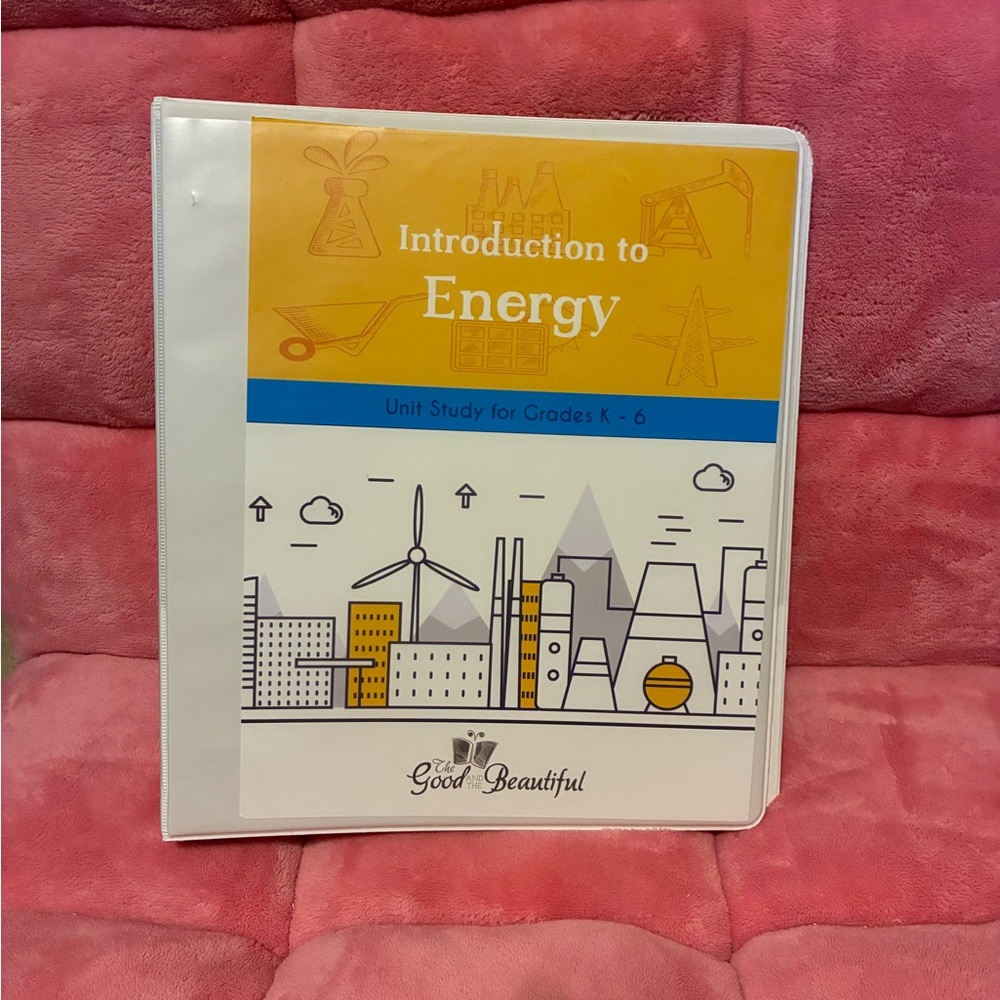 The Good and the Beautiful Introduction to Energy Course NEW